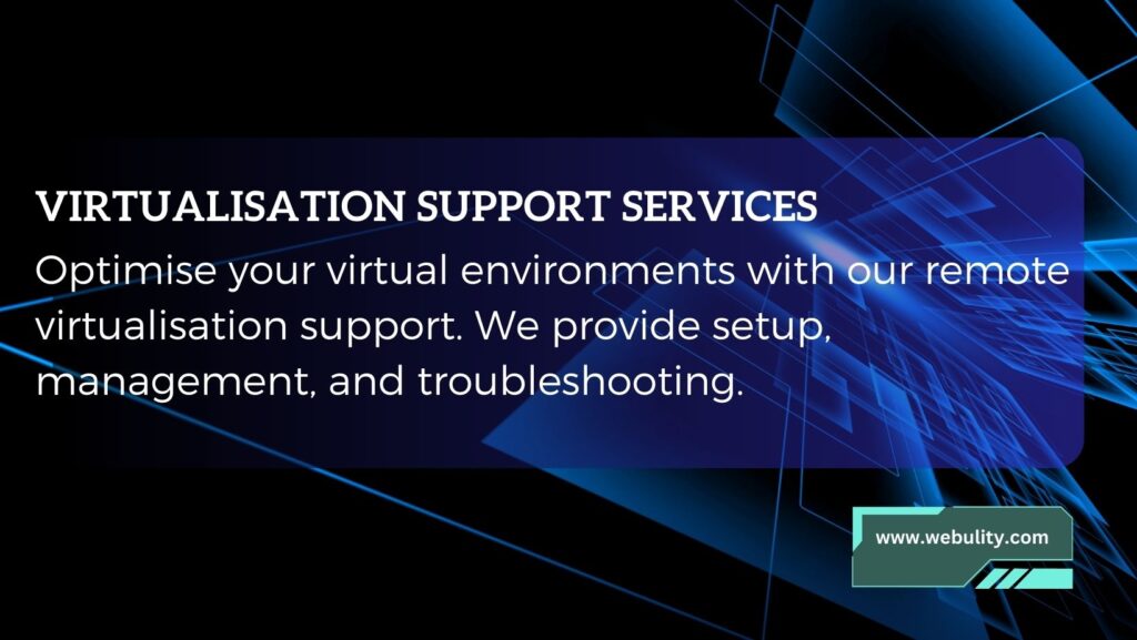 VIRTUALISATION SUPPORT SERVICES